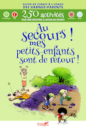 Au secours! mes petits-enfants sont de retour!